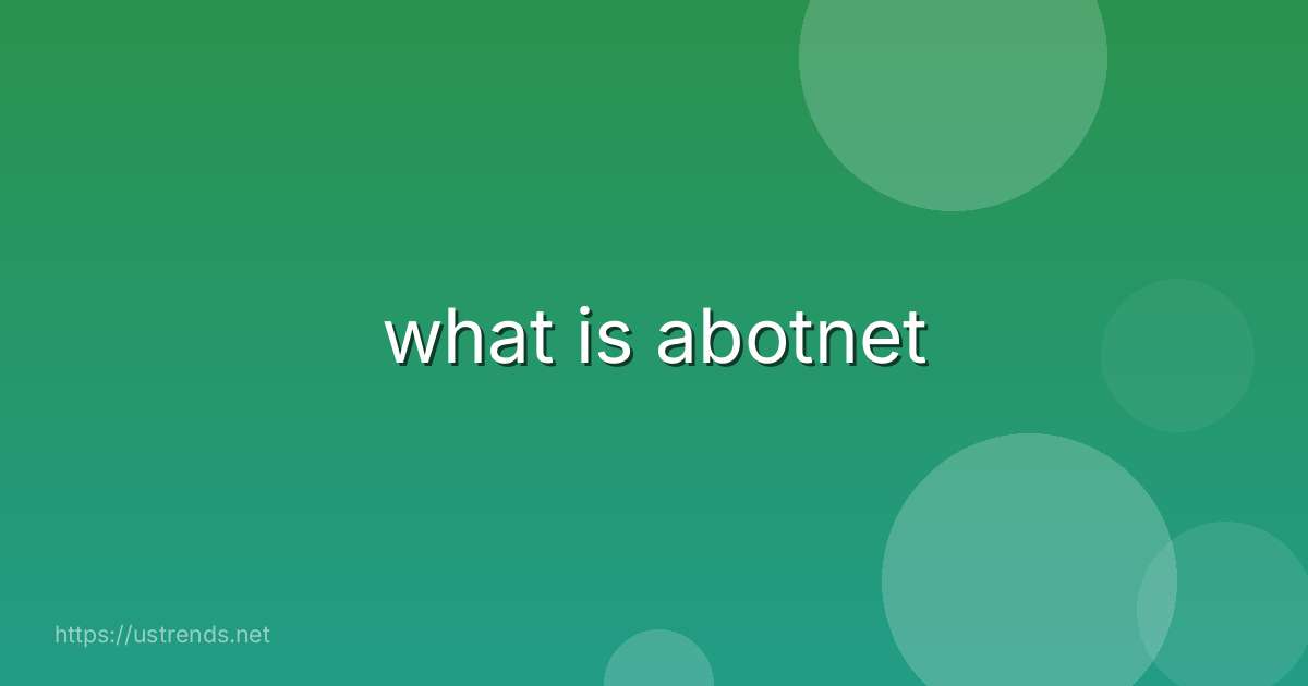 what is abotnet