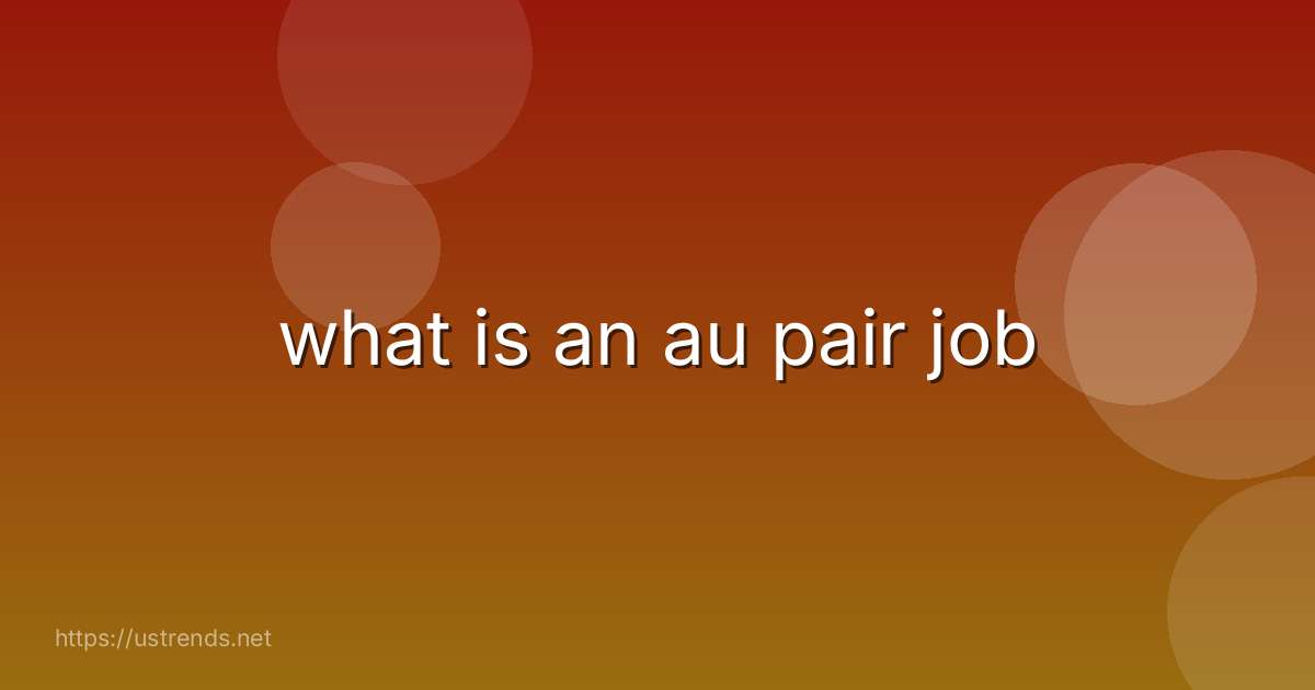what is an au pair job