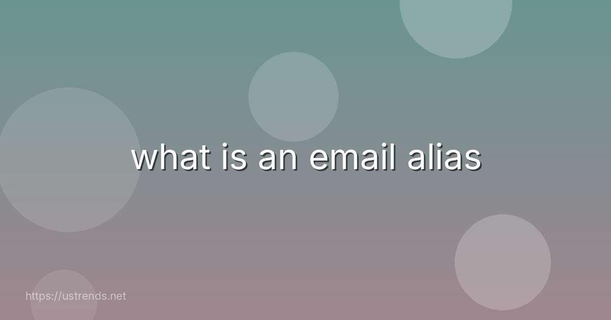 what is an email alias
