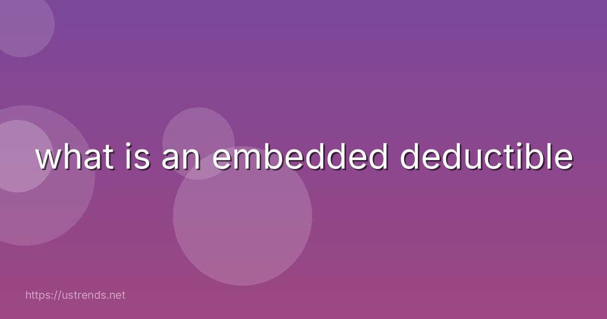 what is an embedded deductible