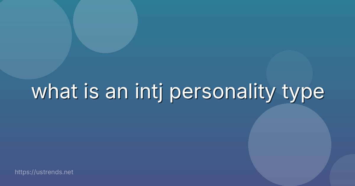 what is an intj personality type