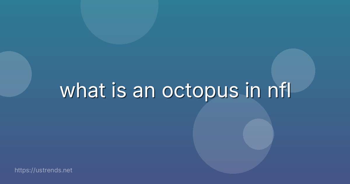 what is an octopus in nfl
