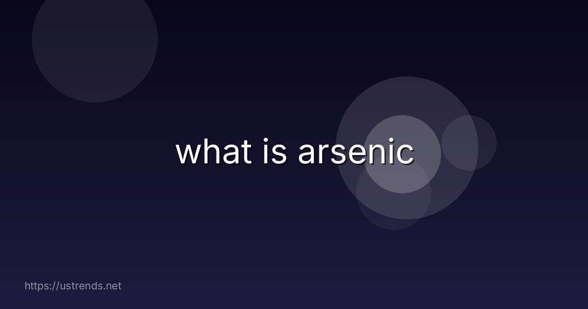 what is arsenic