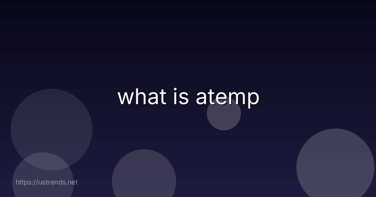 what is atemp