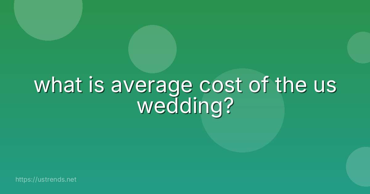 what is average cost of the us wedding?