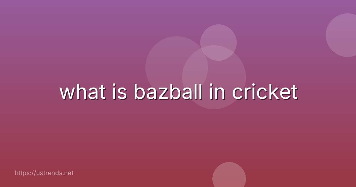 what is bazball in cricket