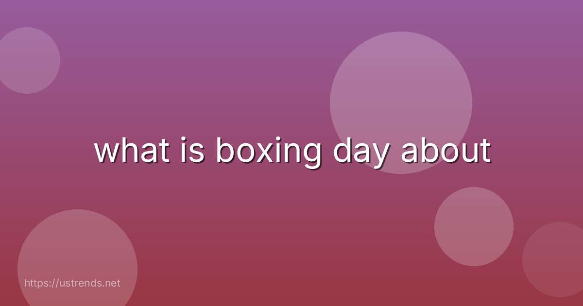 what is boxing day about