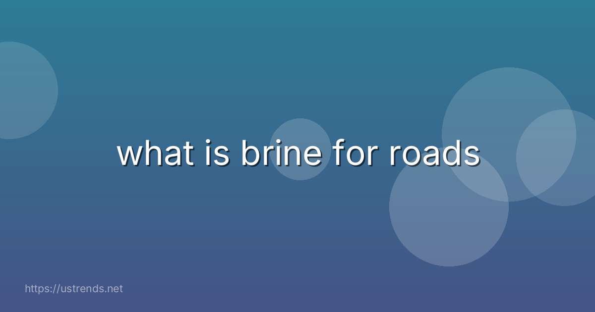 what is brine for roads
