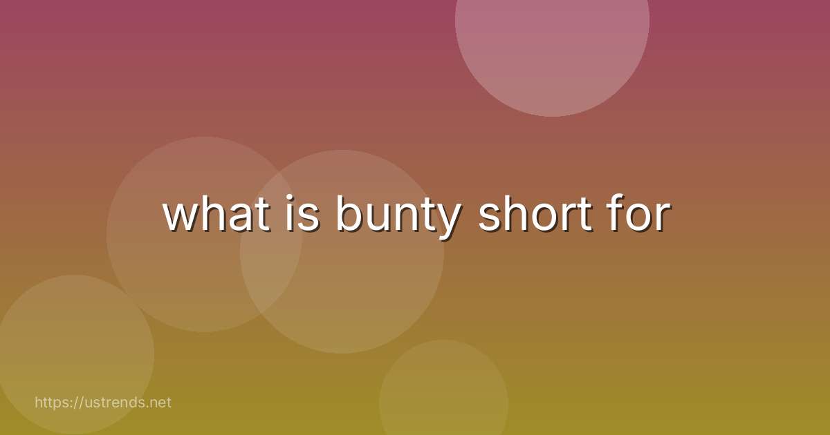 what is bunty short for