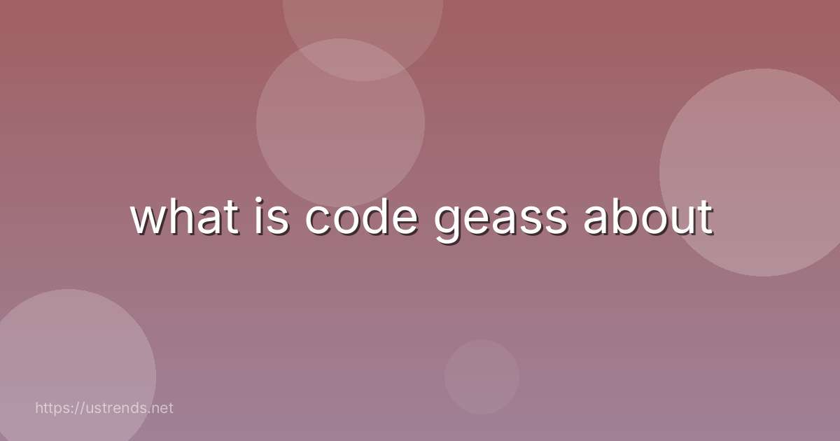 what is code geass about