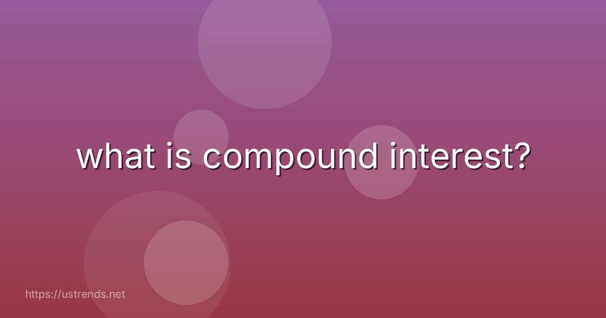 what is compound interest?