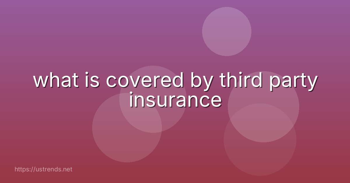 what is covered by third party insurance