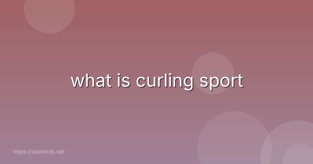 what is curling sport