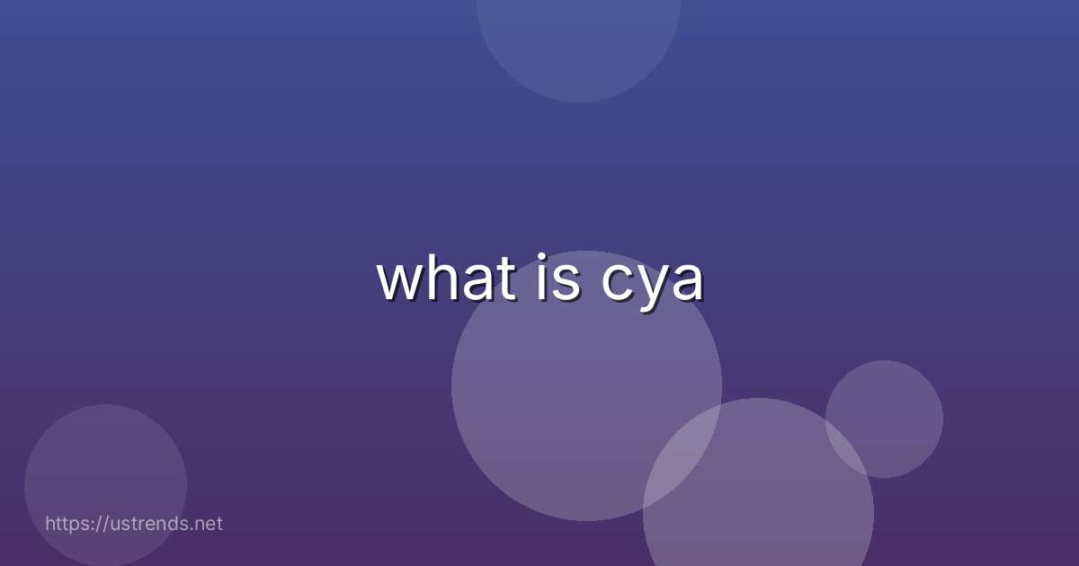 what is cya