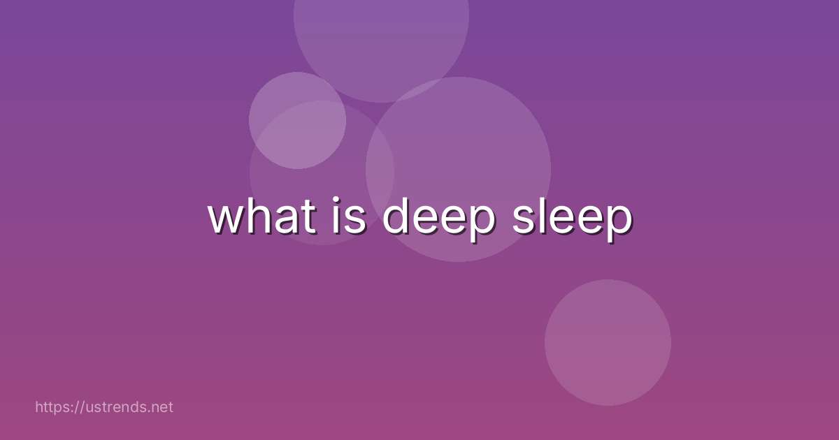 what is deep sleep