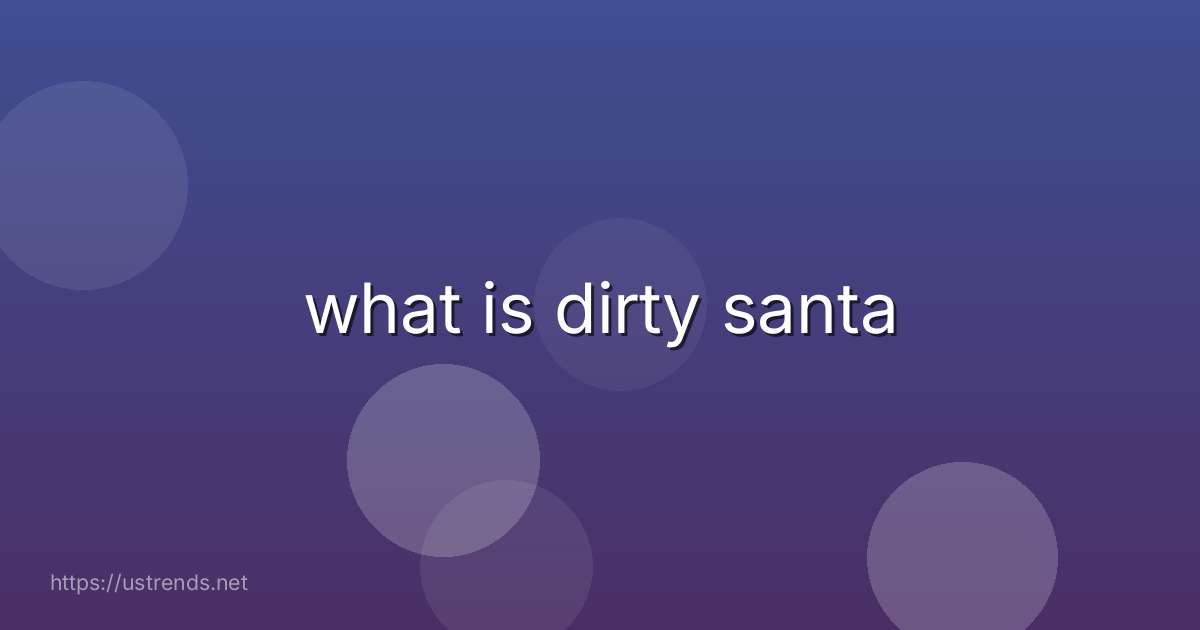 what is dirty santa
