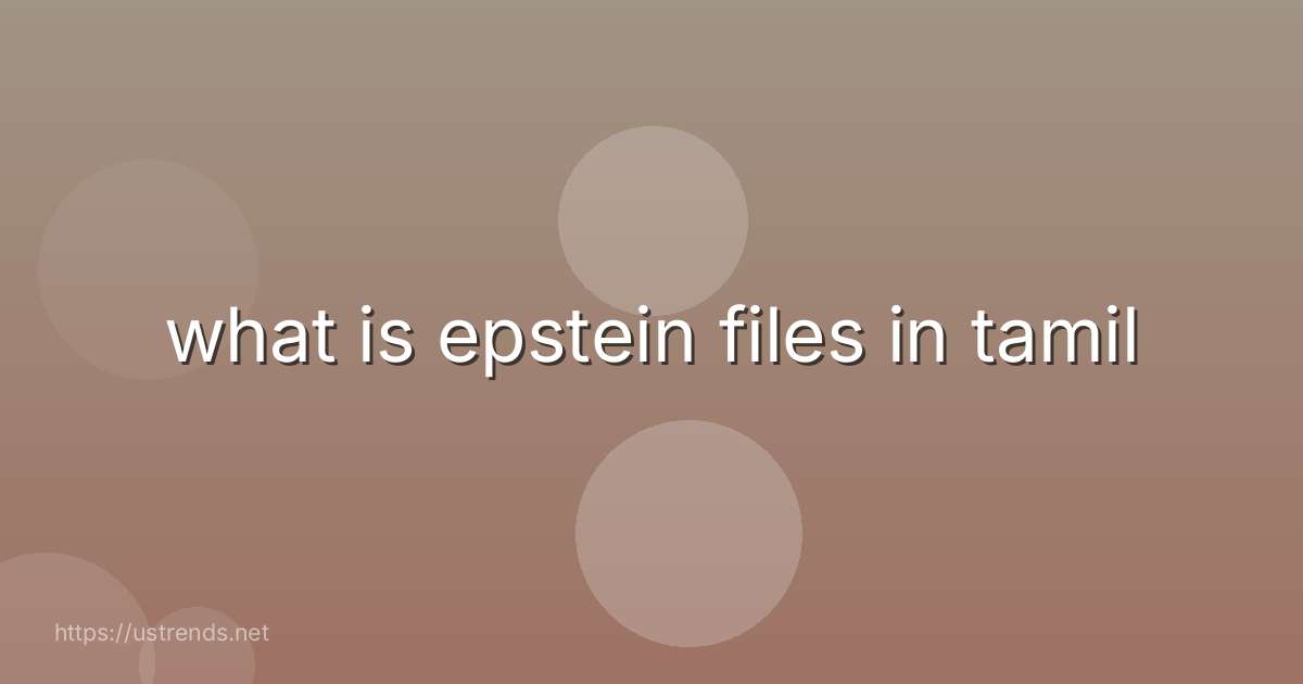 what is epstein files in tamil