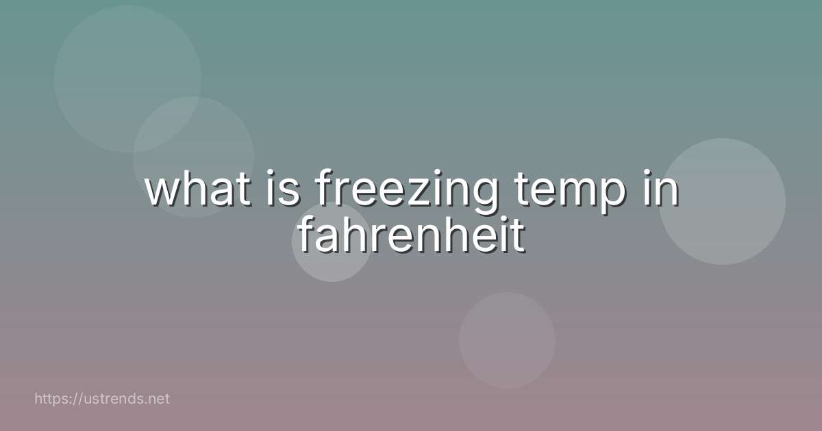 what is freezing temp in fahrenheit