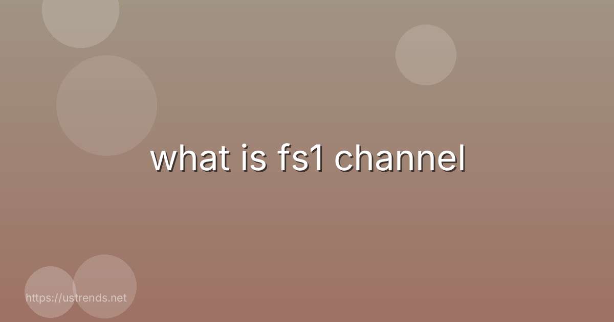 what is fs1 channel