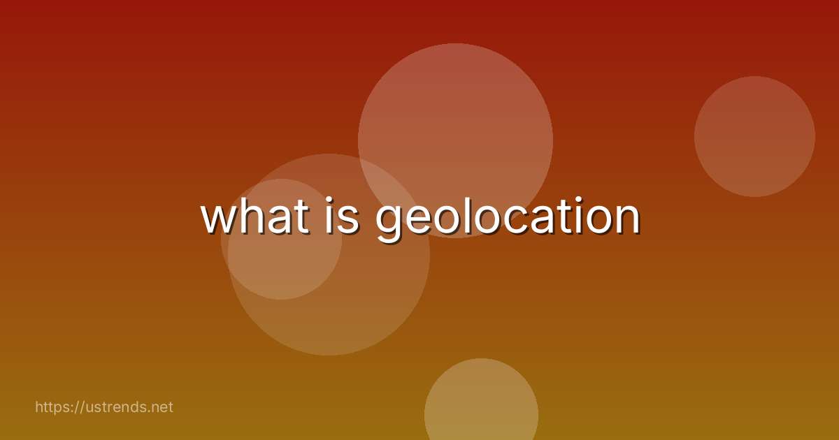 what is geolocation