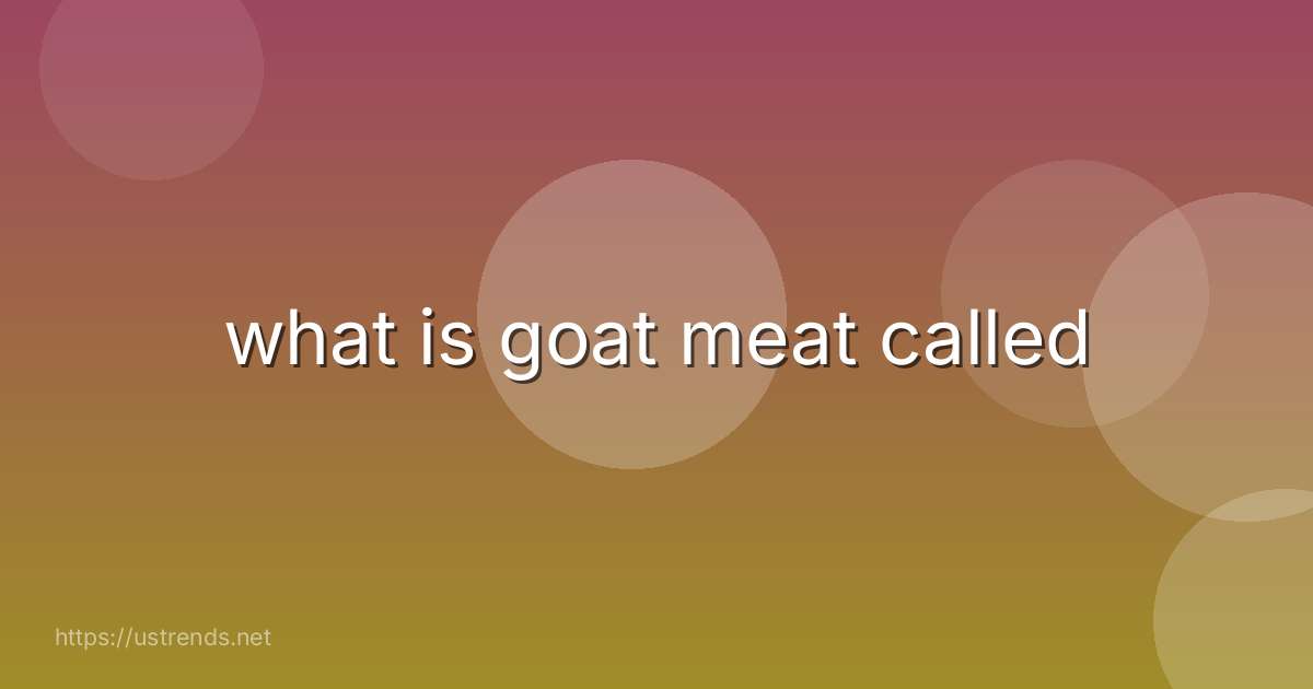 what is goat meat called