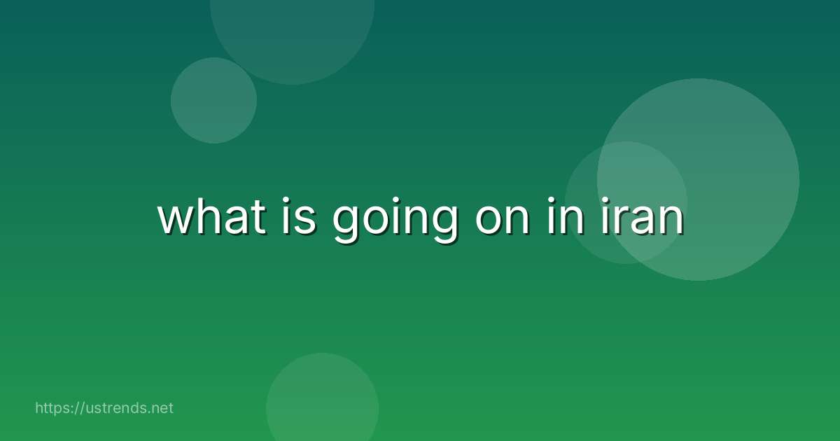 what is going on in iran