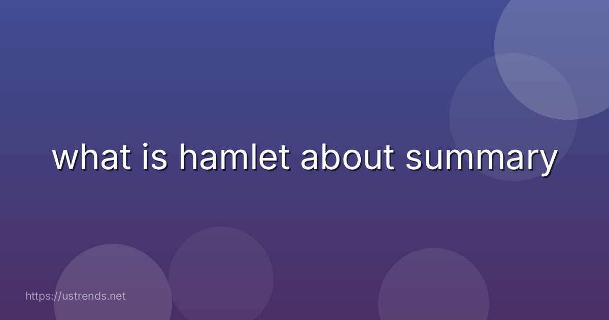 what is hamlet about summary