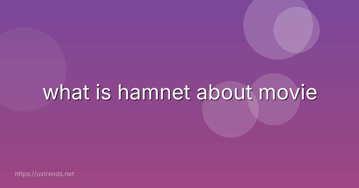 what is hamnet about movie