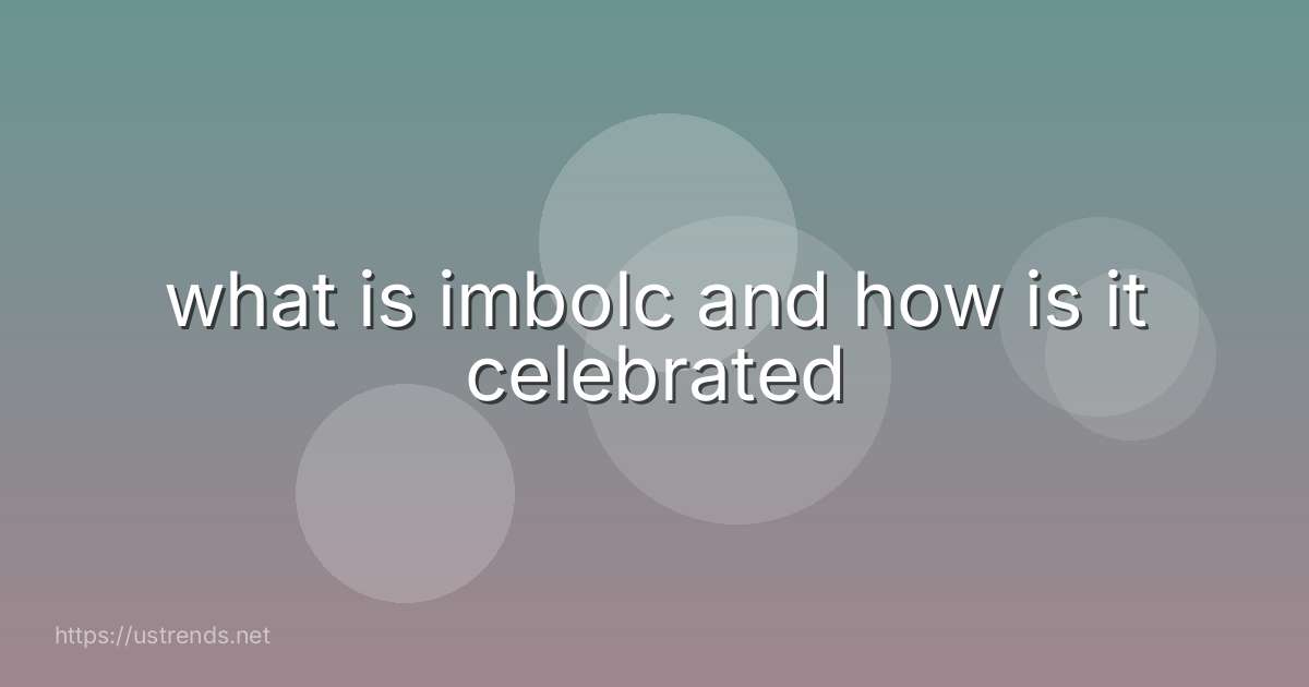 what is imbolc and how is it celebrated