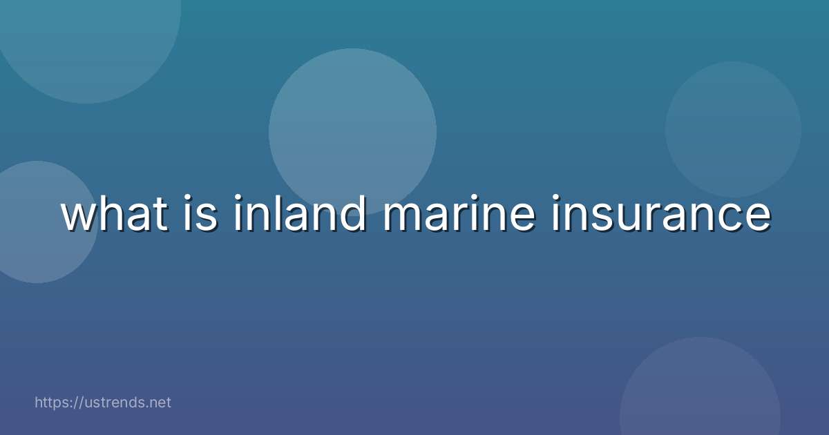 what is inland marine insurance