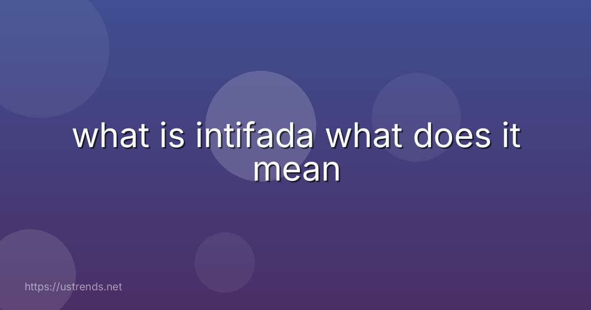 what is intifada what does it mean
