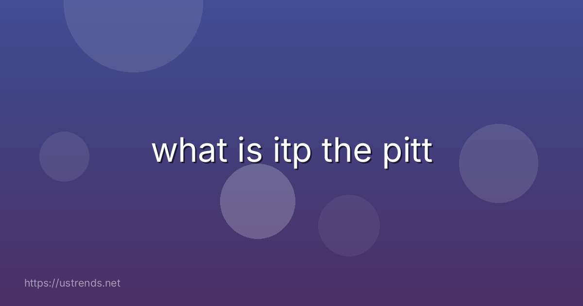 what is itp the pitt