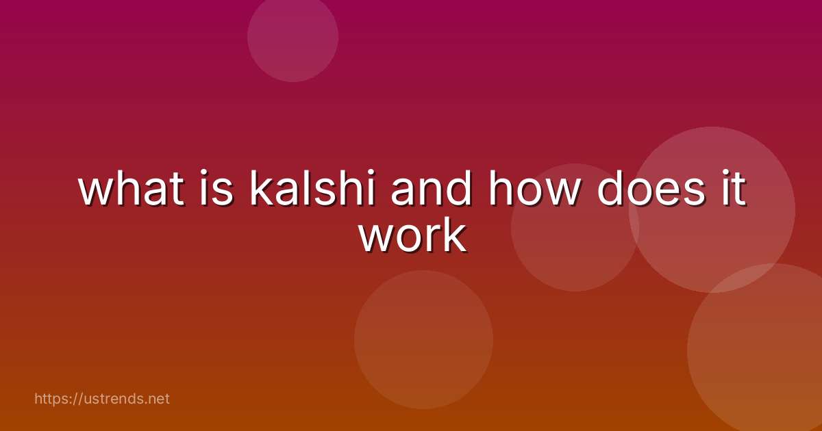 what is kalshi and how does it work