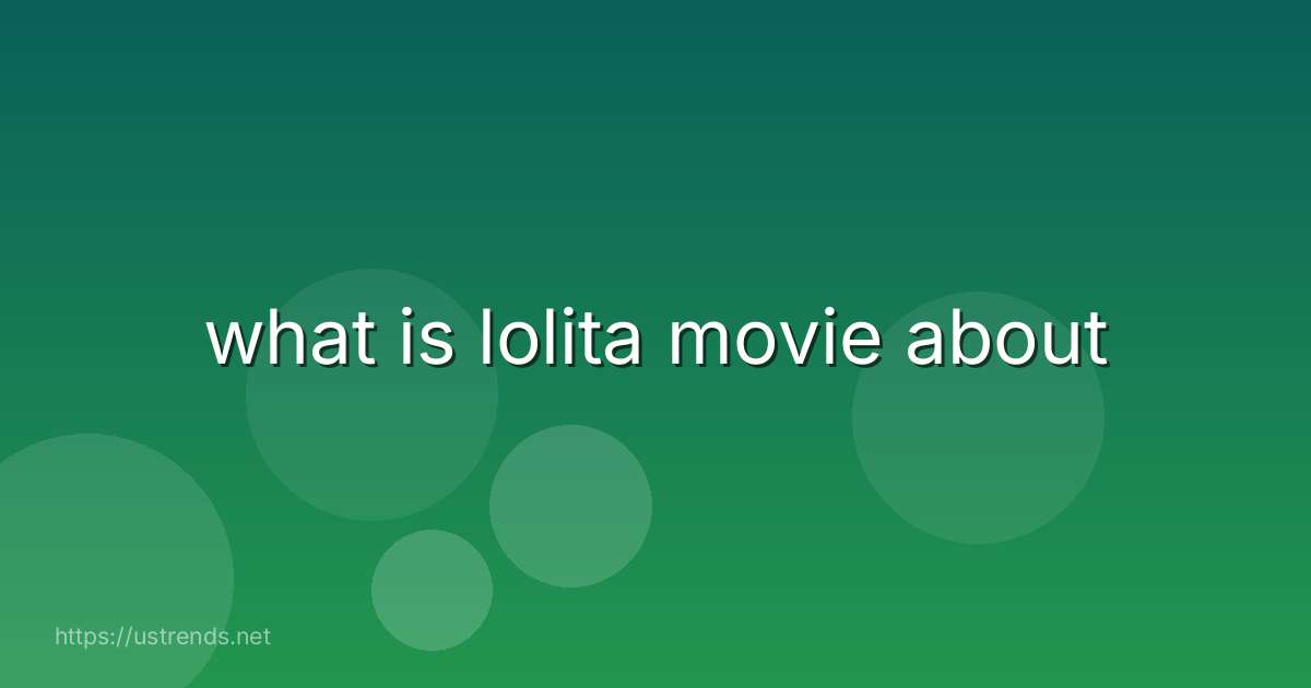what is lolita movie about