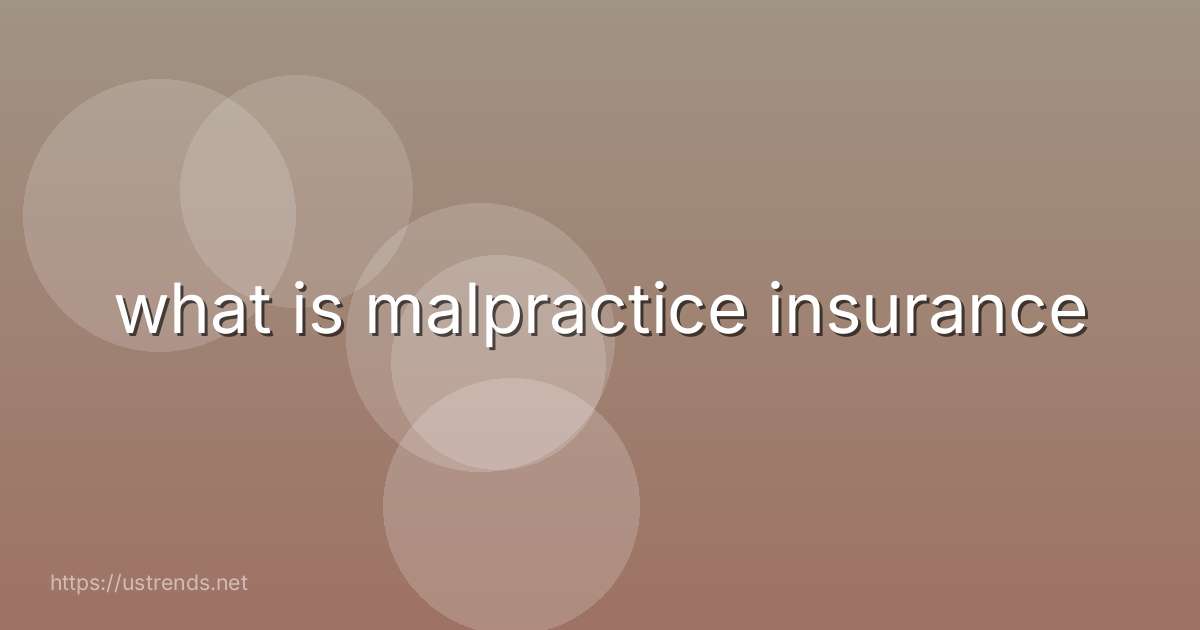 what is malpractice insurance