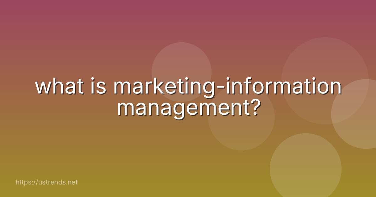 what is marketing-information management?
