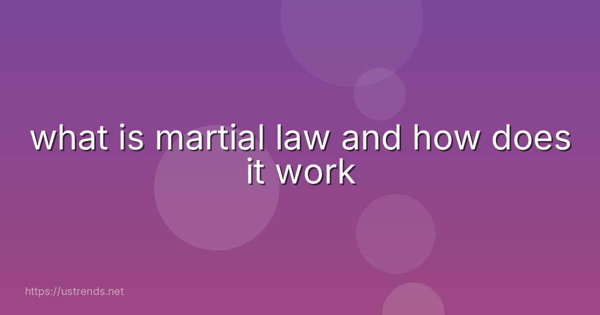 what is martial law and how does it work