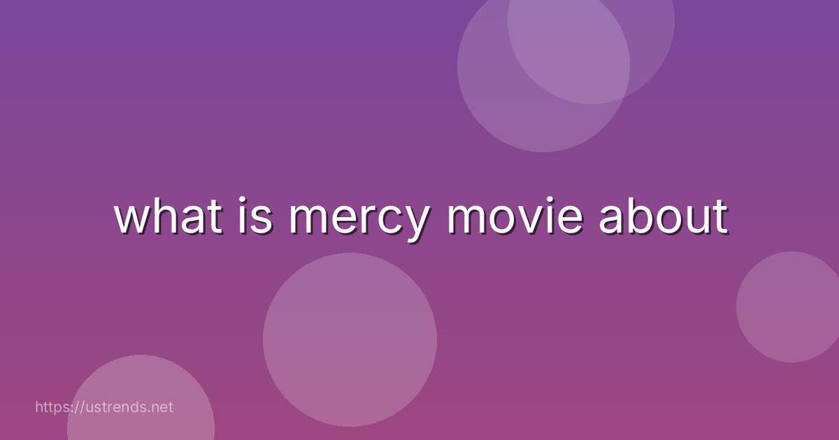 what is mercy movie about