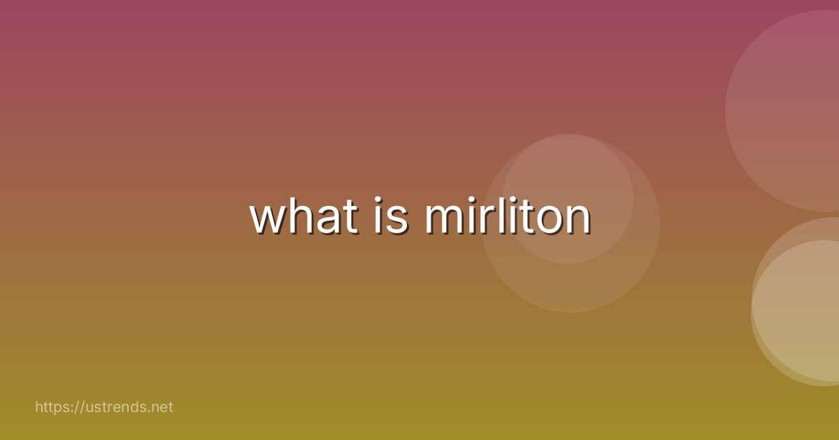 what is mirliton