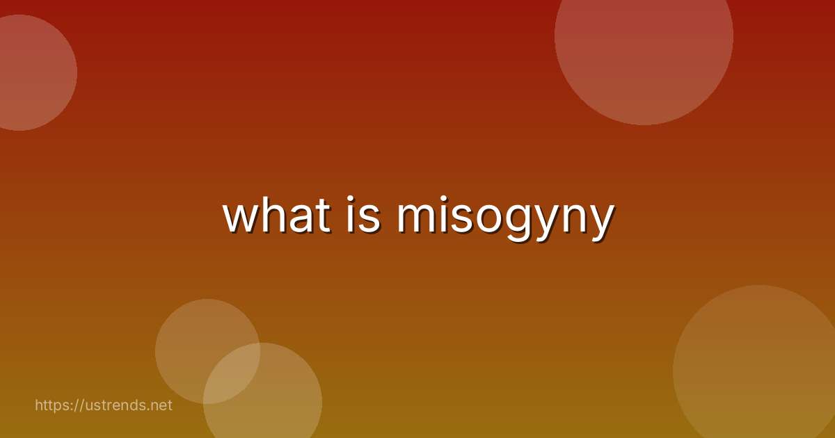 what is misogyny