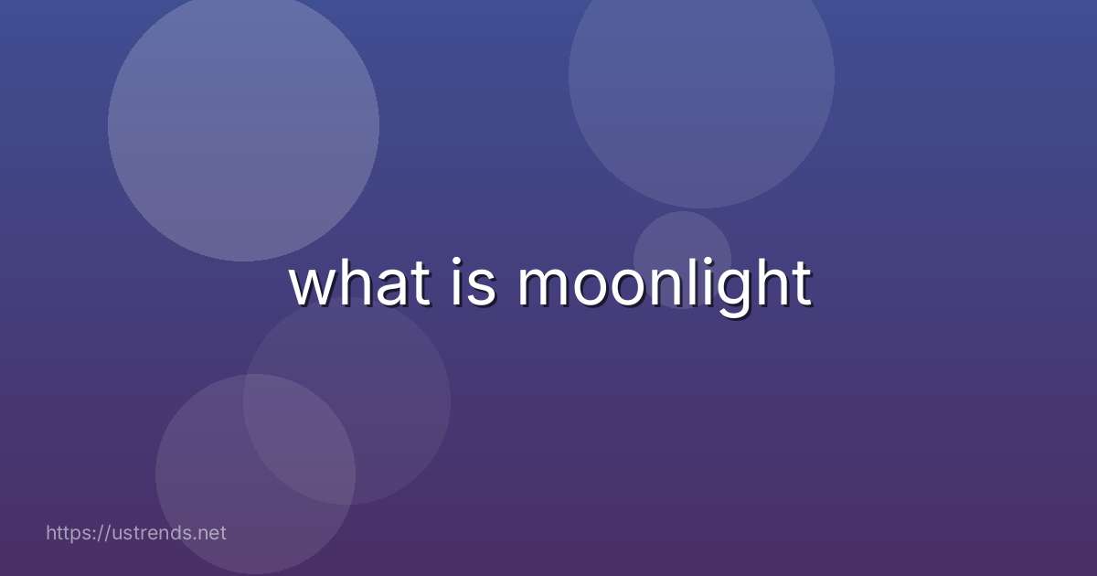 what is moonlight