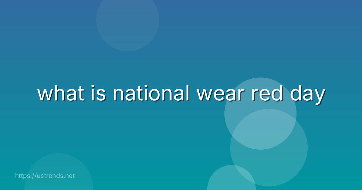 what is national wear red day
