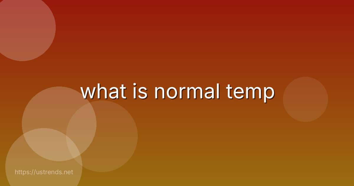 what is normal temp