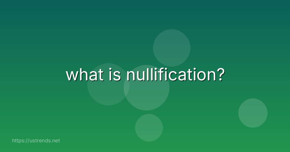 what is nullification?