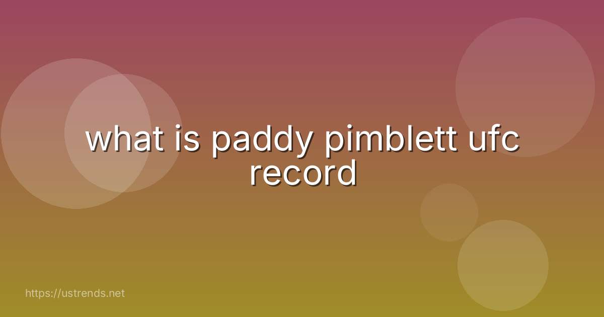 what is paddy pimblett ufc record