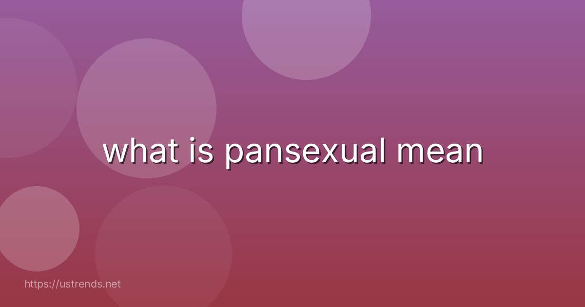 what is pansexual mean
