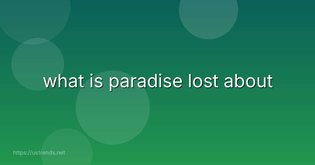 what is paradise lost about