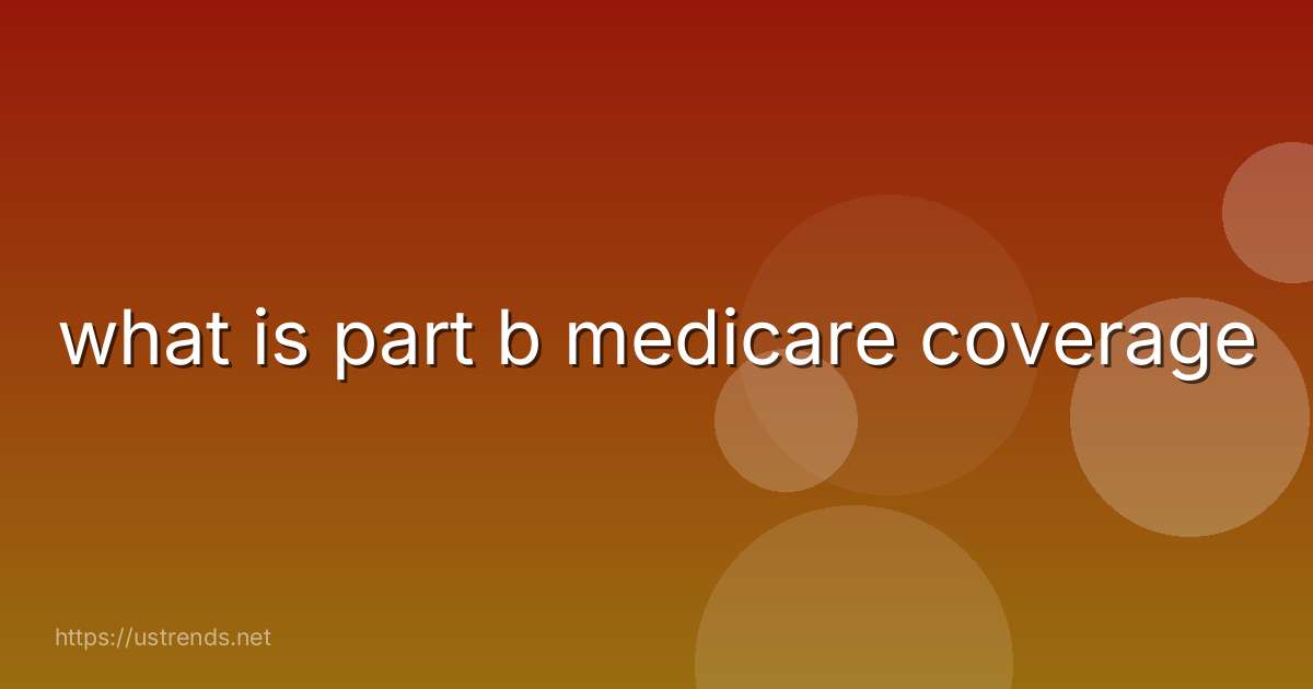 what is part b medicare coverage