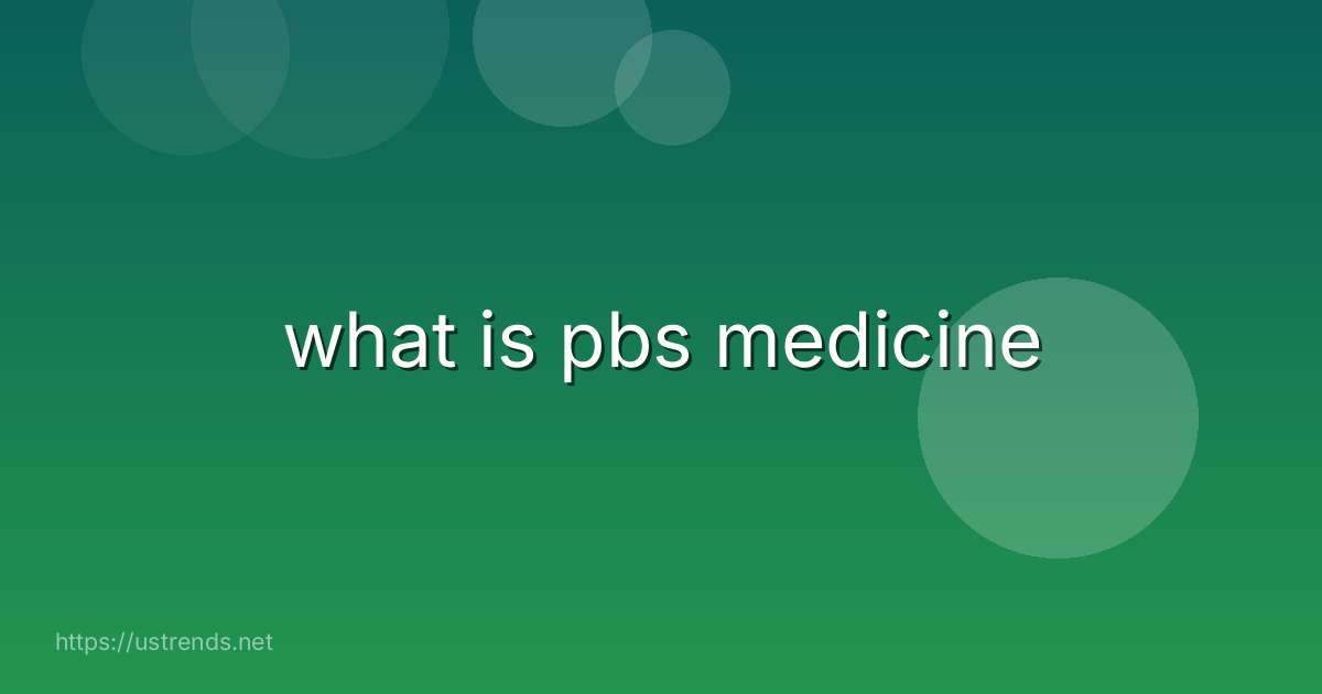 what is pbs medicine