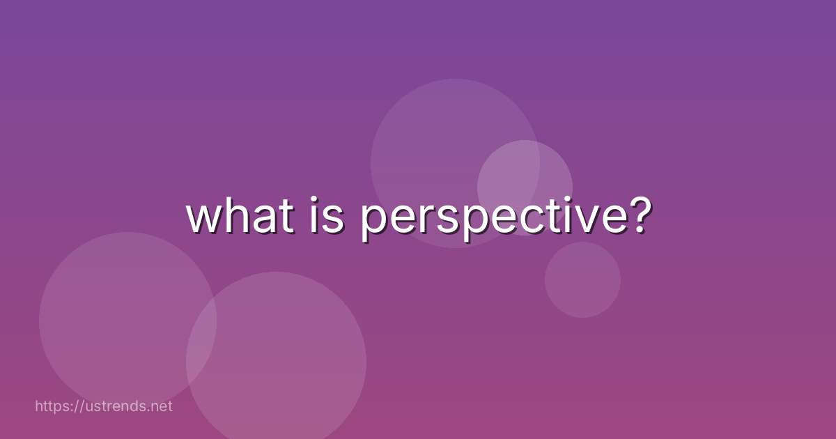 what is perspective?
